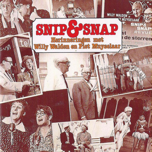 Snip & Snap : Herinneringen Met Willy Walden En Piet Muyselaar (CD, Comp)