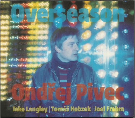 Ondrej Pivec | Jake Langley | Tomáš Hobzek | Joel Frahm : Overseason (CD, Album)