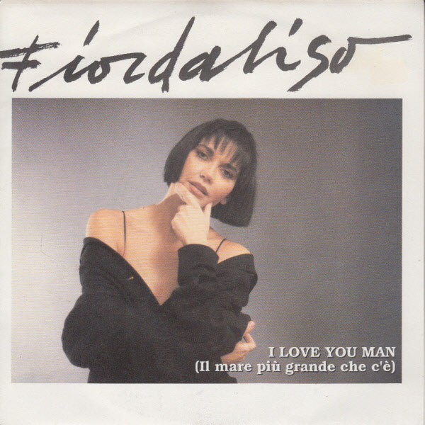 Fiordaliso : I Love You Man (Il Mare Più Grande Che C'è) (7", Single)