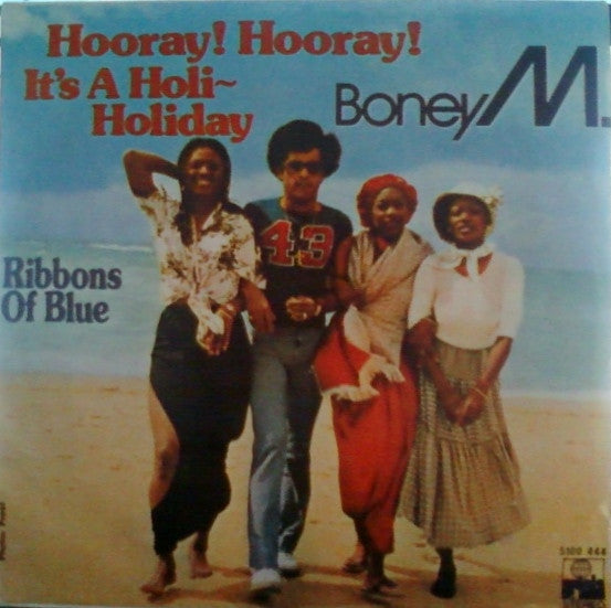 Boney M. : Hooray! Hooray! It's A Holi-Holiday (7", Single)