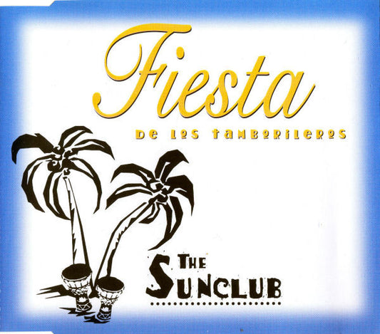 The Sunclub : Fiesta De Los Tamborileros (CD, Maxi)