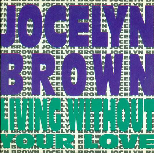 Jocelyn Brown : Living Without Your Love (CD, Single, Car)