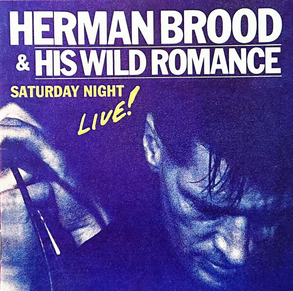Herman Brood & His Wild Romance : Saturday Night Live! (CD, Album, Liv)
