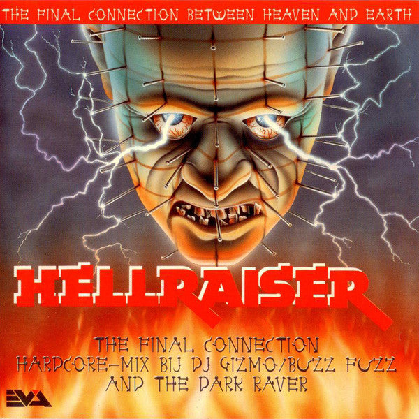 DJ Gizmo / Buzz Fuzz And The Dark Raver : Hellraiser - The Final Connection Between Heaven And Earth (CD, Mixed)