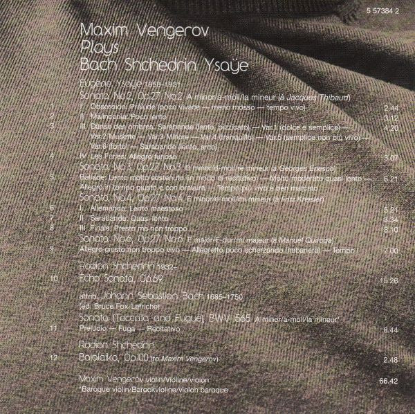 Maxim Vengerov : Plays Bach Shchedrin Ysaÿe (CD, Album)
