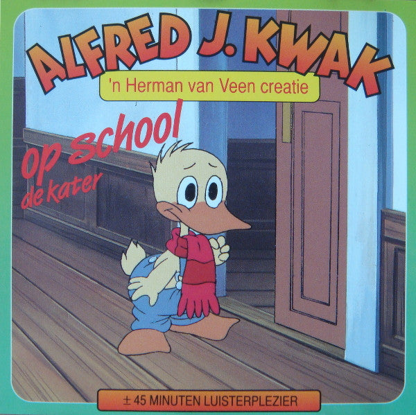 Alfred J. Kwak : Op School / De Kater (CD, Album)