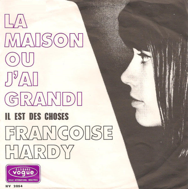 Françoise Hardy : La Maison Où J'ai Grandi (7", Single)