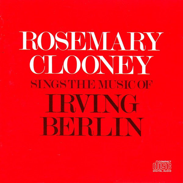 Rosemary Clooney : Sings The Music Of Irving Berlin (CD, Album)