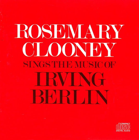 Rosemary Clooney : Sings The Music Of Irving Berlin (CD, Album)