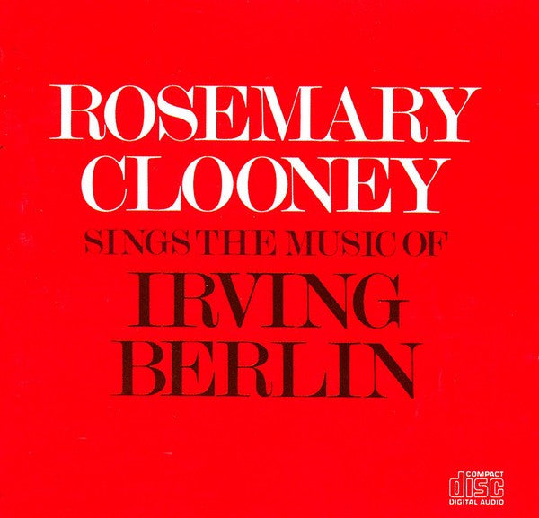 Rosemary Clooney : Sings The Music Of Irving Berlin (CD, Album)
