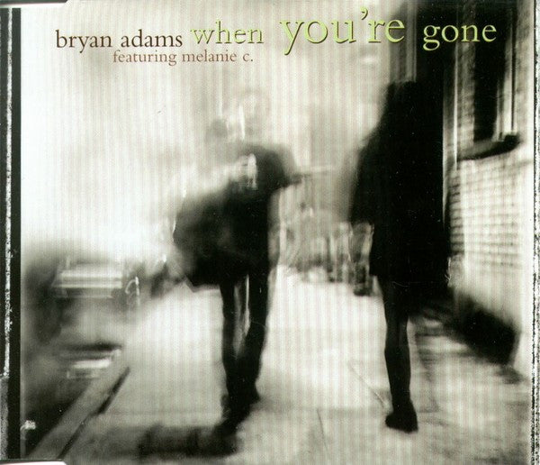 Bryan Adams Featuring Melanie C : When You're Gone (CD, Single, CD1)