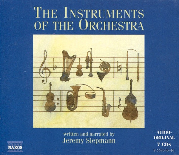 Jeremy Siepmann : The Instruments Of The Orchestra (7xCD + Box)