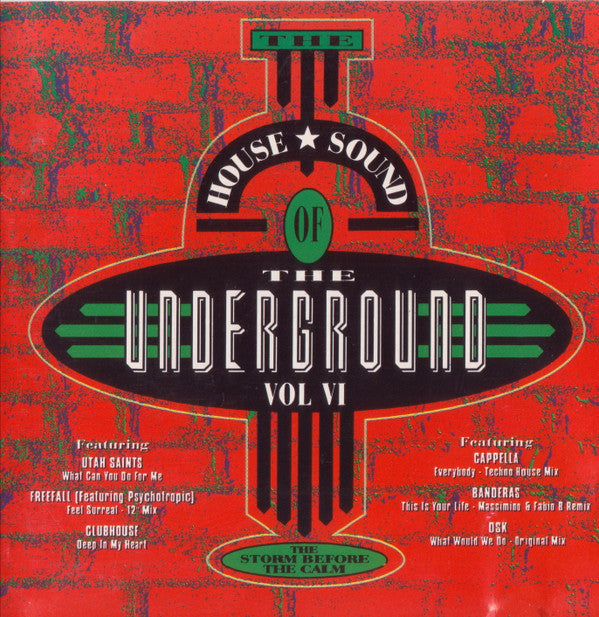 Various : The House Sound Of The Underground - Vol. VI - The Storm Before The Calm (CD, Comp)