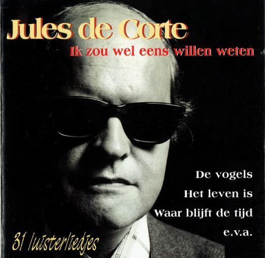 Jules de Corte : Ik Zou Wel Eens Willen Weten (CD, Comp)