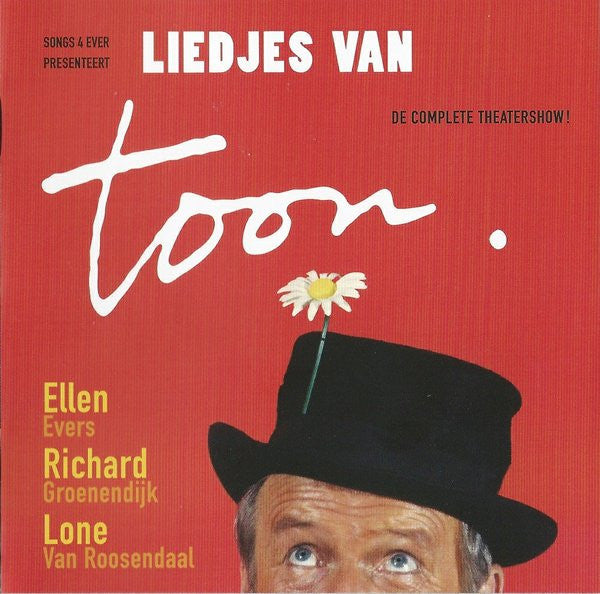 Ellen Evers (2), Richard Groenendijk, Lone van Roosendaal : Liedjes Van Toon (De Complete Theatershow!) (2xCD, Album)