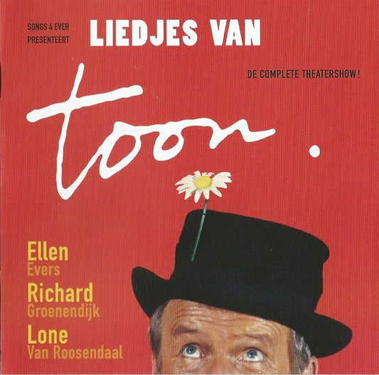 Ellen Evers (2), Richard Groenendijk, Lone van Roosendaal : Liedjes Van Toon (De Complete Theatershow!) (2xCD, Album)
