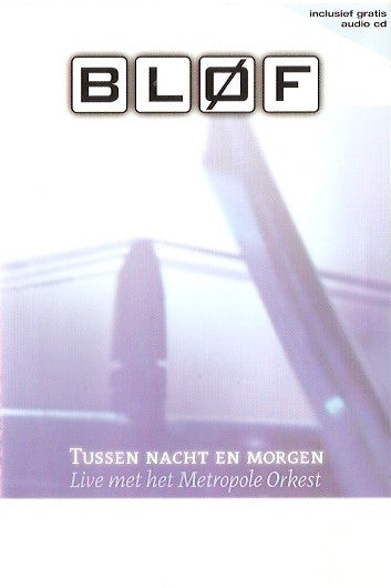 Bløf : Tussen Nacht En Morgen (Live Met Het Metropole Orkest) (DVD-V, Copy Prot., Multichannel, PAL + CD, Album, )