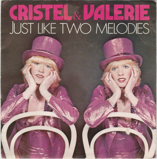 Cristel & Valerie : Just Like Two Melodies (7", Single)