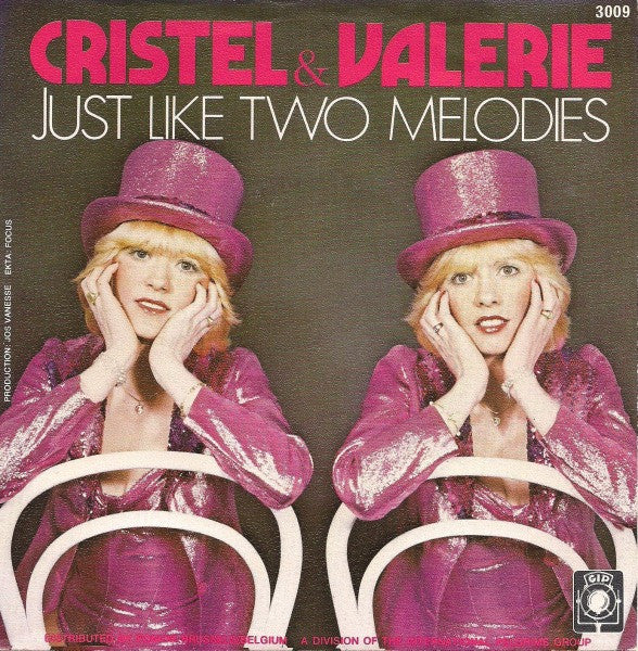 Cristel & Valerie : Just Like Two Melodies (7", Single)