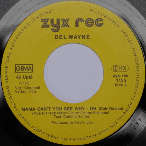 Del Wayne : Mama Can't You See Why-Oh (7", Single)