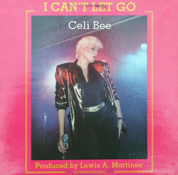 Celi Bee : I Can't Let Go (12")
