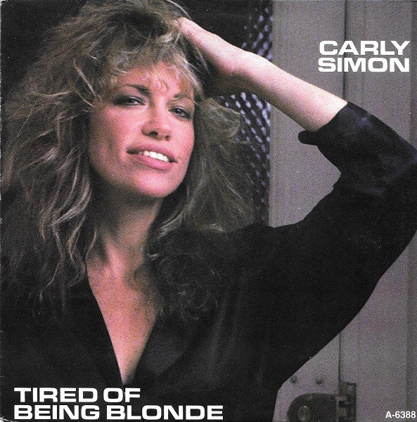 Carly Simon : Tired Of Being Blonde (7", Single)