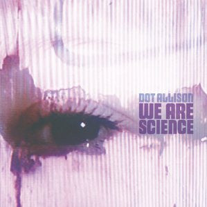Dot Allison : We Are Science (CD, Album)