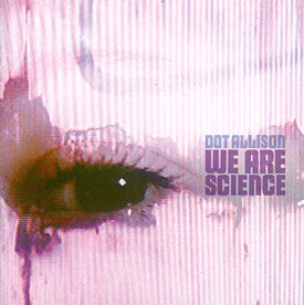 Dot Allison : We Are Science (CD, Album)