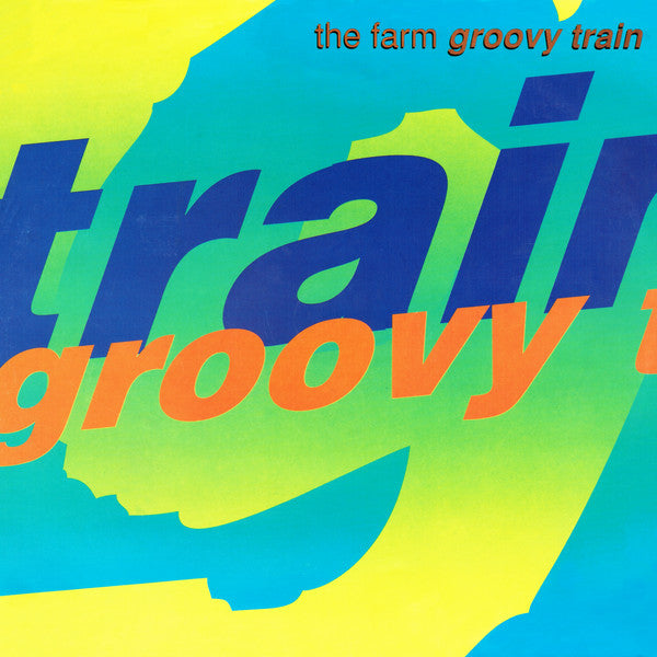 The Farm : Groovy Train (12")