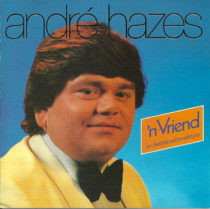 André Hazes : 'n Vriend (CD, Album, RE, RM)
