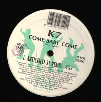 K7 : Come Baby Come (Articolo 31 Remix) (12", S/Sided)
