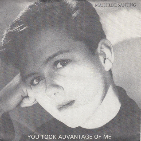 Mathilde Santing : You Took Advantage Of Me (7")