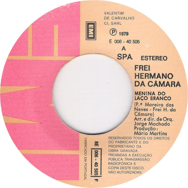 Frei Hermano Da Câmara : Menina Do Laço Branco / Canção Da Felicidade (7", Single)
