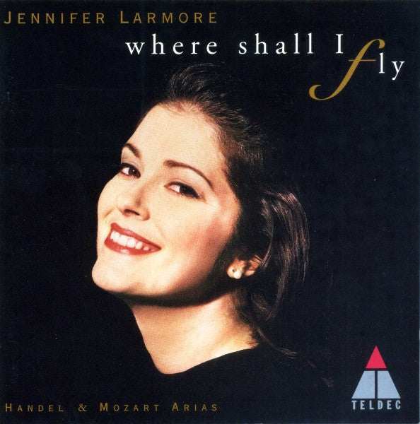 Jennifer Larmore : Where Shall I Fly (Handel & Mozart Arias) (CD)