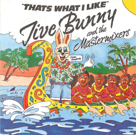 Jive Bunny And The Mastermixers : That's What I Like (7")
