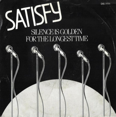 Satisfy : For The Longest Time / Silence Is Golden (7", Single)