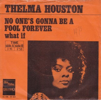 Thelma Houston : No One's Gonna Be A Fool Forever (7", Single)
