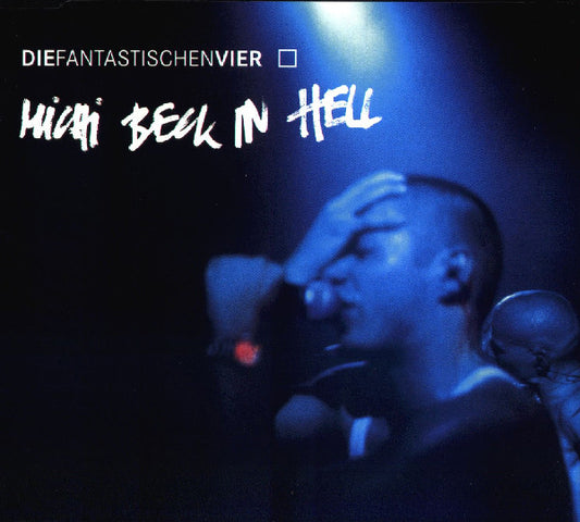 Die Fantastischen Vier : Michi Beck In Hell (CD, Single, Enh)