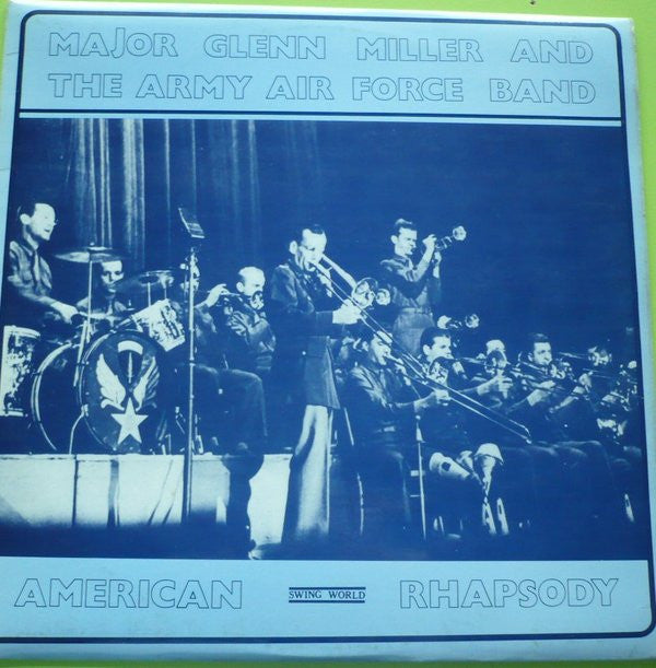 Glenn Miller And The Army Air Force Band : American Rhapsody (LP)