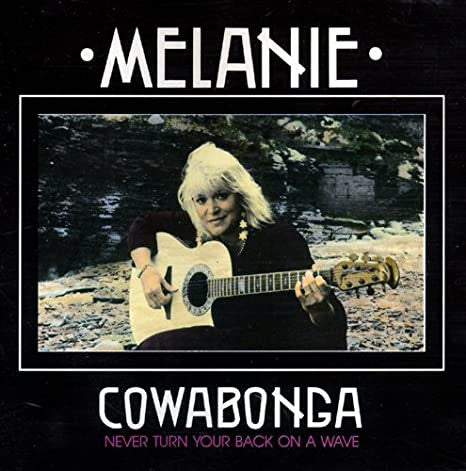 Melanie (2) : Cowabonga Never Turn Your Back On A Wave (CD, Alb)
