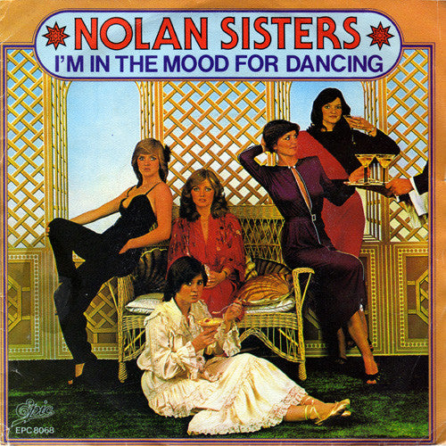 Nolan Sisters* : I'm In The Mood For Dancing (7", Single)