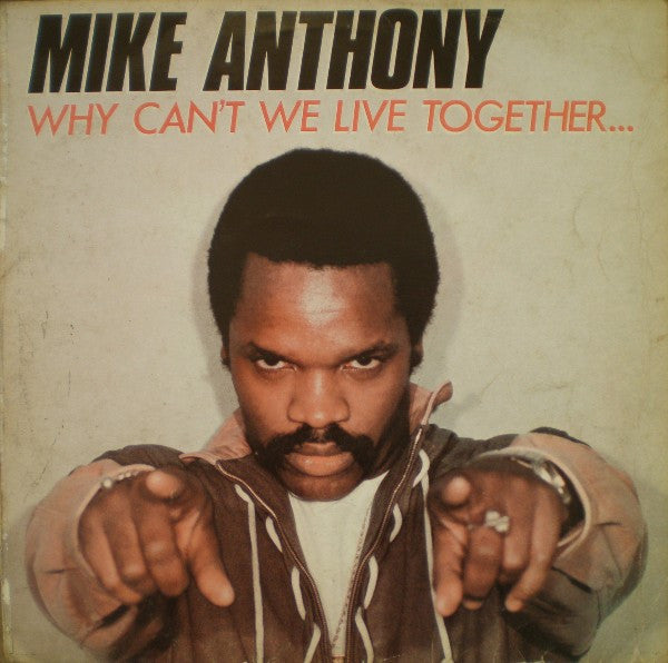 Mike Anthony : Why Can't We Live Together... (12")