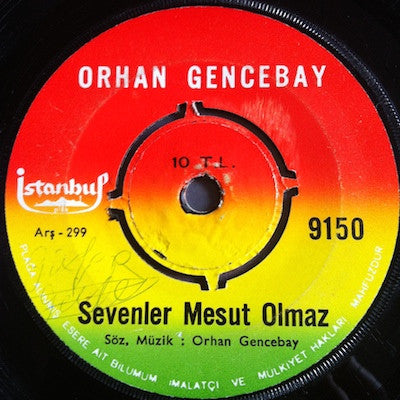 Orhan Gencebay : Sevenler Mesut Olmaz / Benide Allah Yarattı (7", Single)