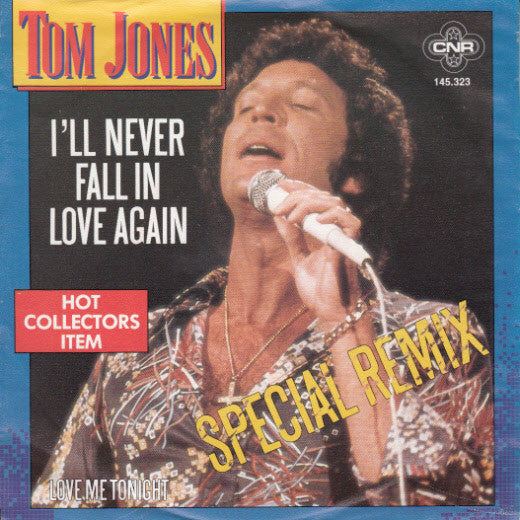 Tom Jones : I'll Never Fall In Love Again (7", Single, RE)