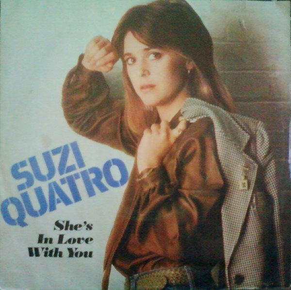 Suzi Quatro : She's In Love With You (7", Single)