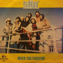 Skyy : When You Touch Me (7")