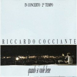 Riccardo Cocciante : Quando Si Vuole Bene - In Concerto 2° Tempo (CD, Album)