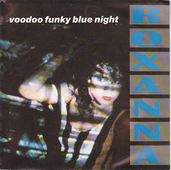 Roxanna : Voodoo Funky Blue Night (7", Single)