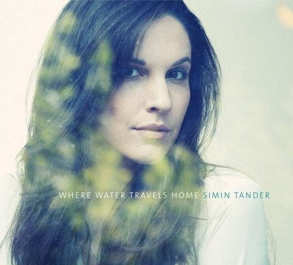 Simin Tander : Where Water Travels Home (CD)