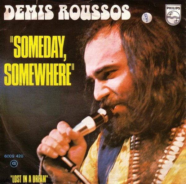 Demis Roussos : Someday, Somewhere / Lost In A Dream (7", Single)